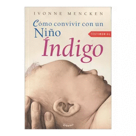 COMO CONVIVIR CON UN NIÑO INDIGO