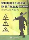 SEGURIDAD E HIGIENE EN EL TRABAJO UN ENFOQUE INTEGRAL