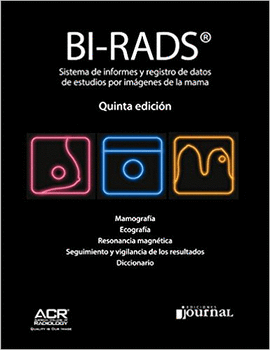 BI-RADS. SISTEMAS DE INFORMES Y REGISTROS DE DATOS DE ESTUDIOS POR IMÁGENES DE LA MAMA