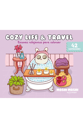 COZY LIFE & TRAVEL. ESCENAS RELAJANTES PARA COLOREAR