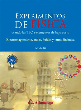 EXPERIMENTOS DE FÍSICA USANDO LAS TIC Y ELEMENTOS DE BAJO COSTO