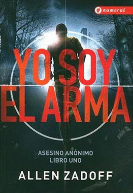 YO SOY EL ARMA, ASESINO ANONIMO