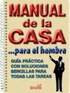 MANUAL DE LA CASA PARA EL HOMBRE