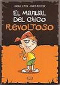 EL MANUAL DEL CHICO REVOLTOSO