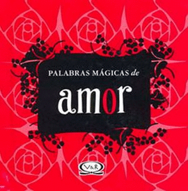 PALABRAS MAGICAS DE AMOR