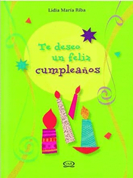 TE DESEO UN FELIZ CUMPLEAÑOS