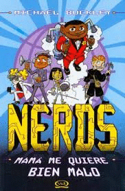 NERDS MAMA ME QUIERE BIEN MALO