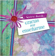 GRACIAS POR ENSEÑARME