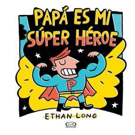 MI PAPA ES MI SUPER HEROE