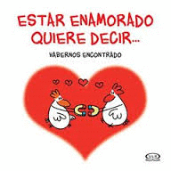 ESTAR ENAMORADO QUIERE DECIR ...