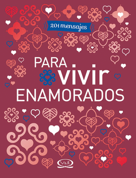 201 MENSAJES PARA VIVIR ENAMORADOS