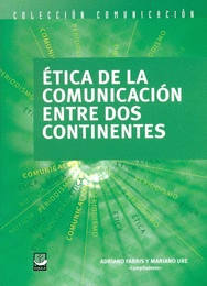 ETICA DE LA COMUNICACION ENTRE DOS CONTINENTES