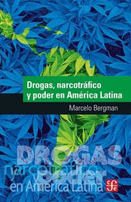 DROGAS NARCOTRÁFICO Y PODER EN AMÉRICA LATINA