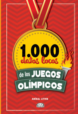 1.000 DATOS LOCOS DE LOS JUEGOS OLIMPICOS