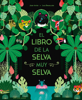EL LIBRO DE LA SELVA MUY SELVA