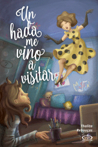 UN HADA ME VINO A VISITAR