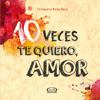 10 VECES TE QUIERO, AMOR