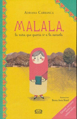 MALALA,  LA NIÑA QUE QUERIA IR A LA ESCUELA