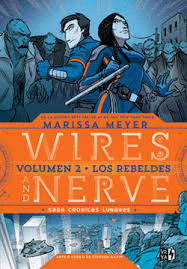 WIRES AND NERVE 2 LOS REBELDES CRONICAS LUNARES