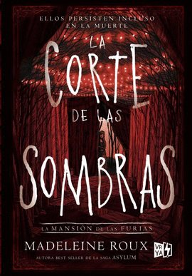 LA CORTE DE LAS SOMBRAS, LA MANSIÓN DE LAS FURIAS II