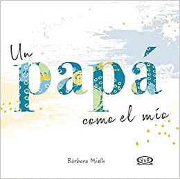 UN PAPÁ CON EL MÍO