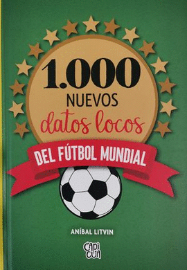 1,000 NUEVOS DATOS LOCO DEL FÚTBOL MUNDIAL