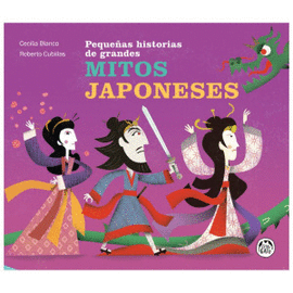 PEQUEÑAS HISTORIAS DE GRANDES MITOS JAPONESES / PD.