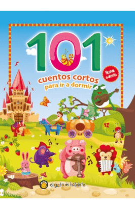 101 CUENTOS CORTOS PARA IR A DORMIR