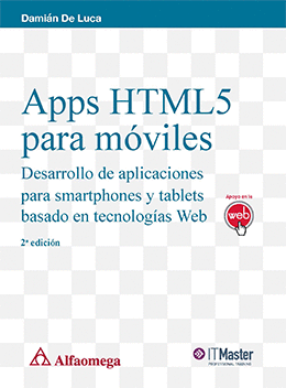 APPS HTML5 PARA MÓVILES - DESARROLLO DE APLICACIONES PARA SMARTPHONES Y TABLETS BASADO EN TECNOLOGÍAS WEB 2A EDICIÓN