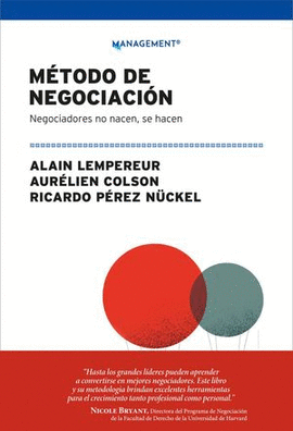 MÉTODO DE NEGOCIACIÓN. NEGOCIADORES NO NACEN, SE HACEN