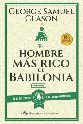 EL HOMBRE MÁS RICO DE BABILONIA