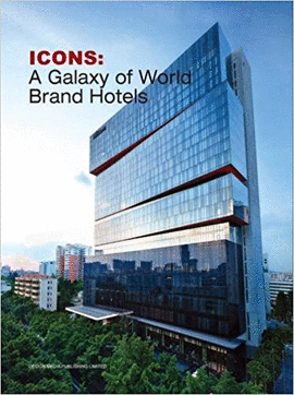 ICONS A GALAXY OF WORLD BRAND HOTELS