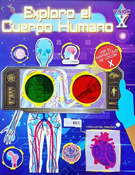 EXPLORO EL CUERPO HUMANO. PASTA DURA VISIÓN X