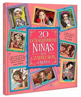 20 EXTRAORDINARIAS NIÑAS QUE CAMBIARON EL MUNDO