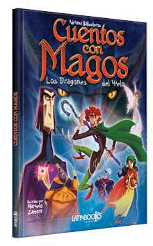 CUENTOS CON MAGOS LOS DRAGONES DEL HIELO