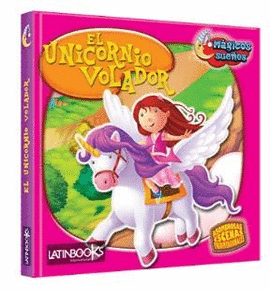 EL UNICORNIO VOLADOR COLECCION. MAGICOS SUEÑOS