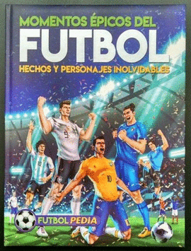 MOMENTOS EPICOS DEL FUTBOL