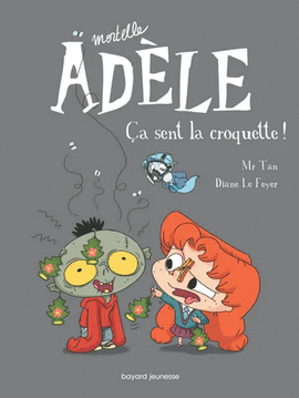 MORTELLE ADÈLE, ÇA SENT LA CROQUETTE! TOME 11