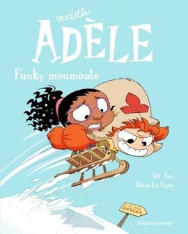 MORTELLE ADÈLE FUNKY MOUMOUTE TOME 15
