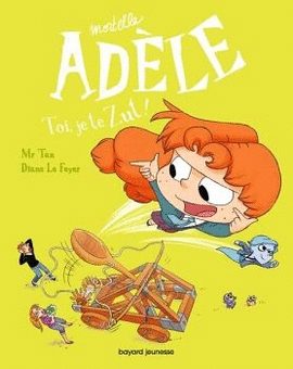 MORTELLE ADÈLE TOI, JE TE ZUT!TOME 18