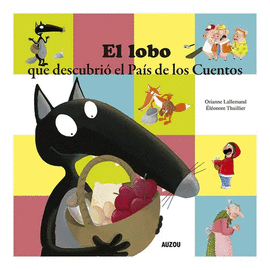 EL LOBO QUE DESCUBRE EL PAÍS DE LOS CUENTOS