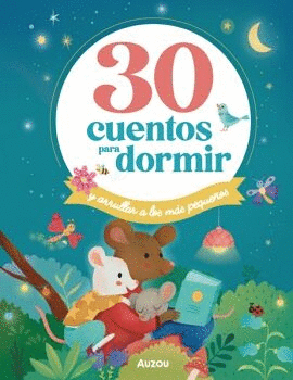 30 CUENTOS PARA DORMIR Y TENER DULCES SUEÑOS