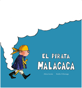 EL PIRATA MALACACA