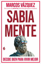 SABIA MENTE. DECIDE BIEN PARA VIVIR MEJOR