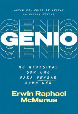 GENIO. NO NECESITAS SER UNO PARA PENSAR COMO UNO