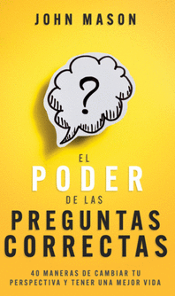 EL PODER DE LAS PREGUNTAS CORRECTAS