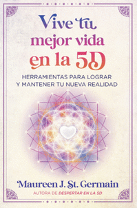 VIVE TU MEJOR VIDA EN LA 5D