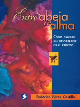 ENTRE LA ABEJA Y EL ALMA