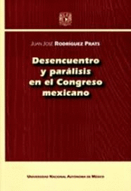 DESENCUENTRO Y PARÁLISIS EN EL CONGRESO MEXICANO