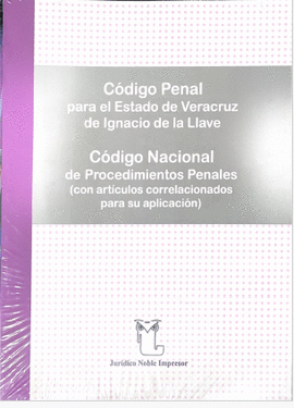 CODIGO PENAL PARA EL ESTADO DE VERACRUZ DE IGNACIO DE LA LLAVE 2025